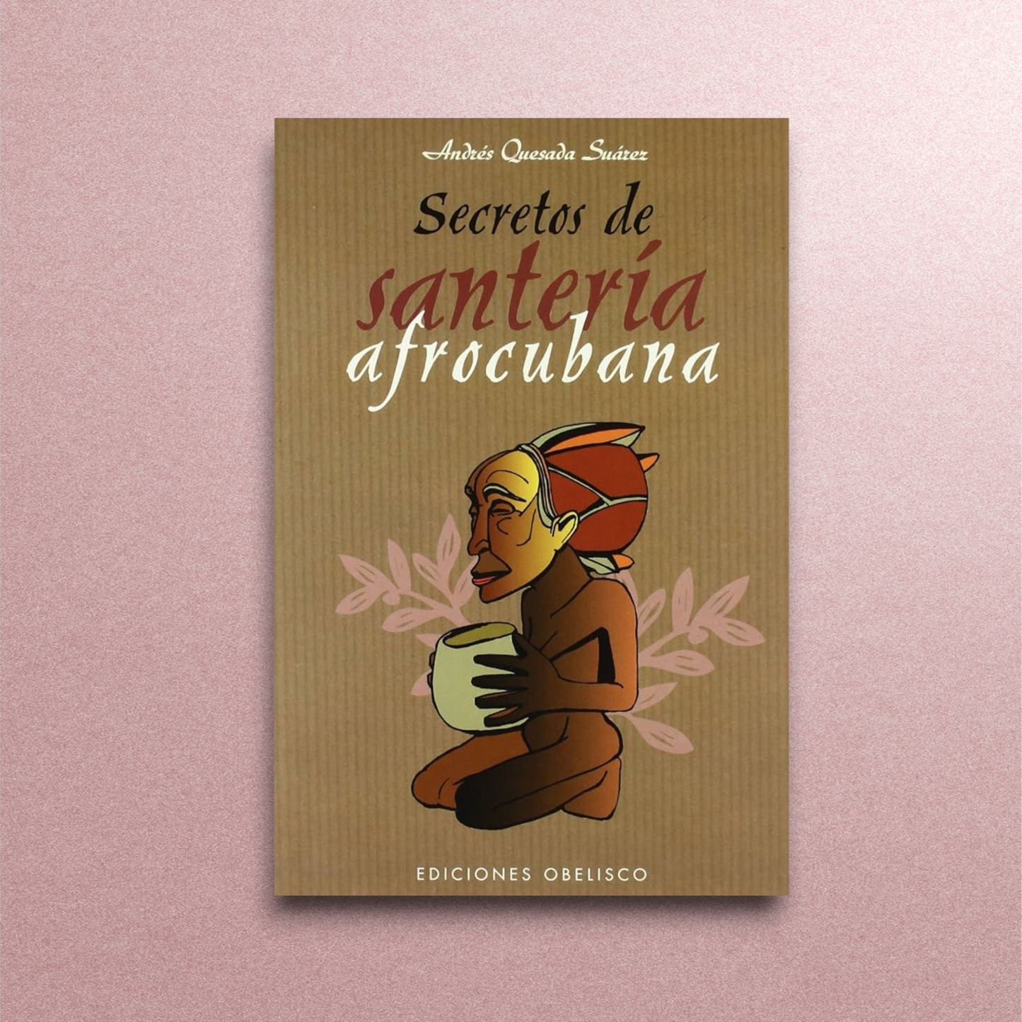 Secretos de santería afrocubana