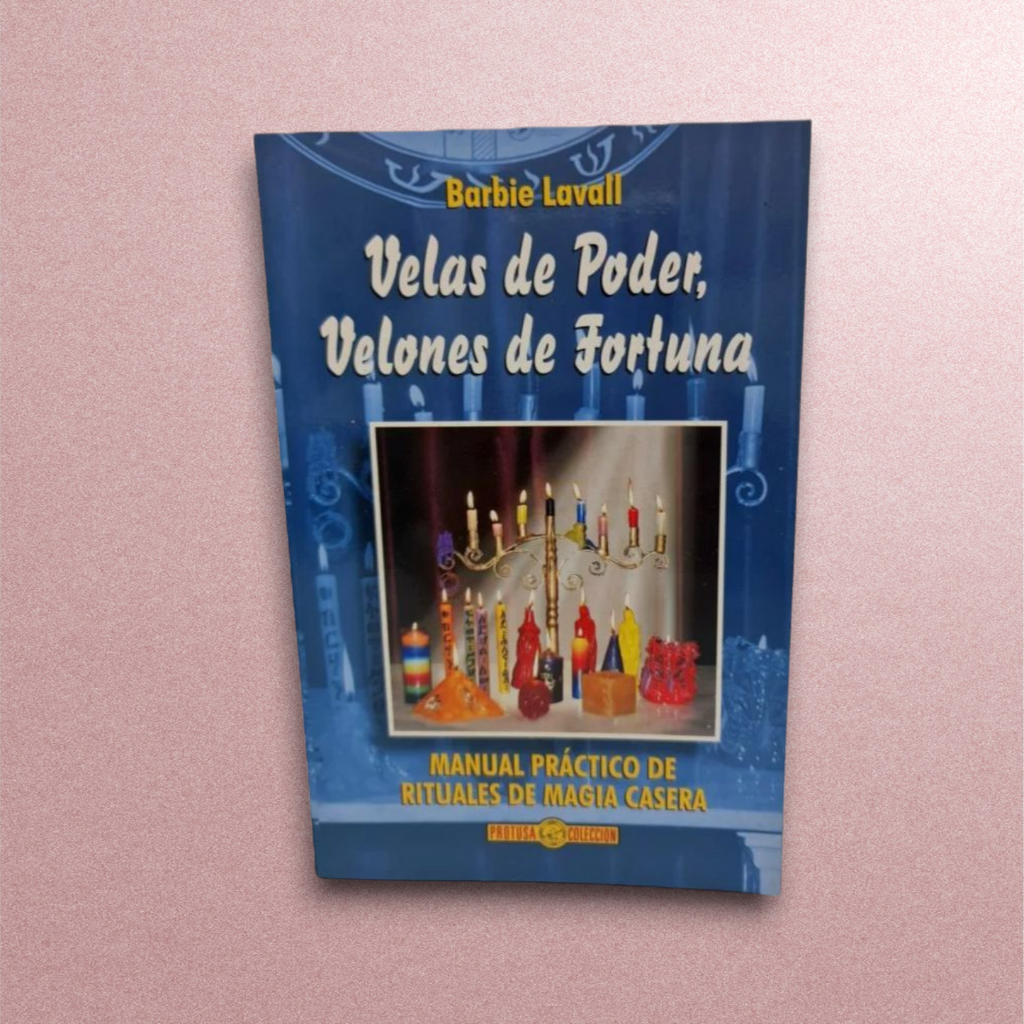 Velas de poder , velones de fortuna
