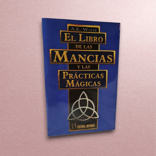 El libro de las Mancias y las practicas mágicas