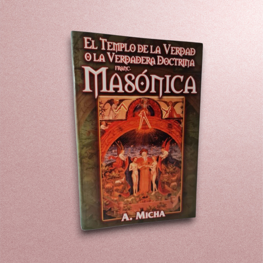 El templo de la verdad Masónica La verdadera doctrina masónica