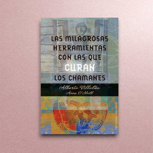 Las milagrosas herramientas con las que curan los chamanes