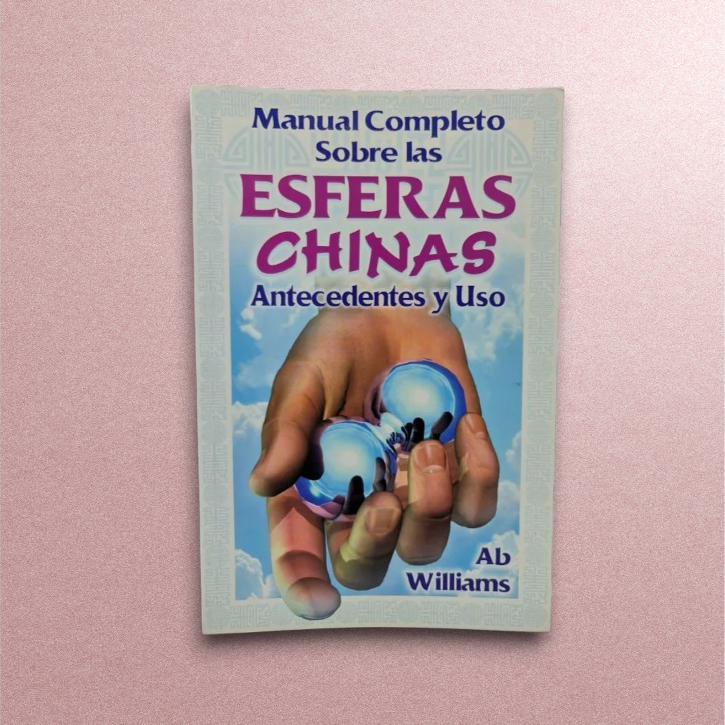 Manual completo sobre las esferas chinas