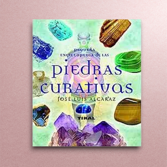 Pequeña enciclopedia de las piedras curativas