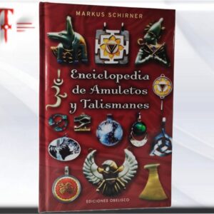 Enciclopedia de Amuletos y Talismanes Este libro nos proporciona una selección de talismanes y amuletos
