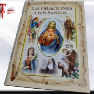 Las oraciones a los Santos , Precioso libro con ilustraciones y oraciones y devociones a los Santos más representativos.