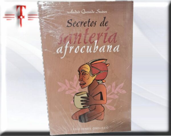 Secretos de Santería afrocubana Además