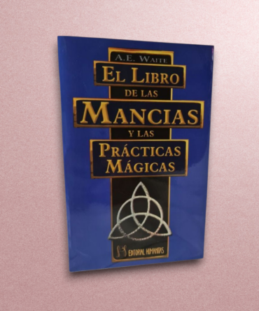 El libro de las Mancias y las practicas mágicas